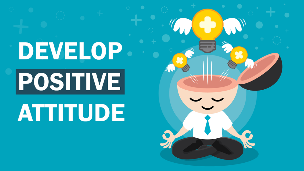 5 Ways to Develop a Positive Attitude